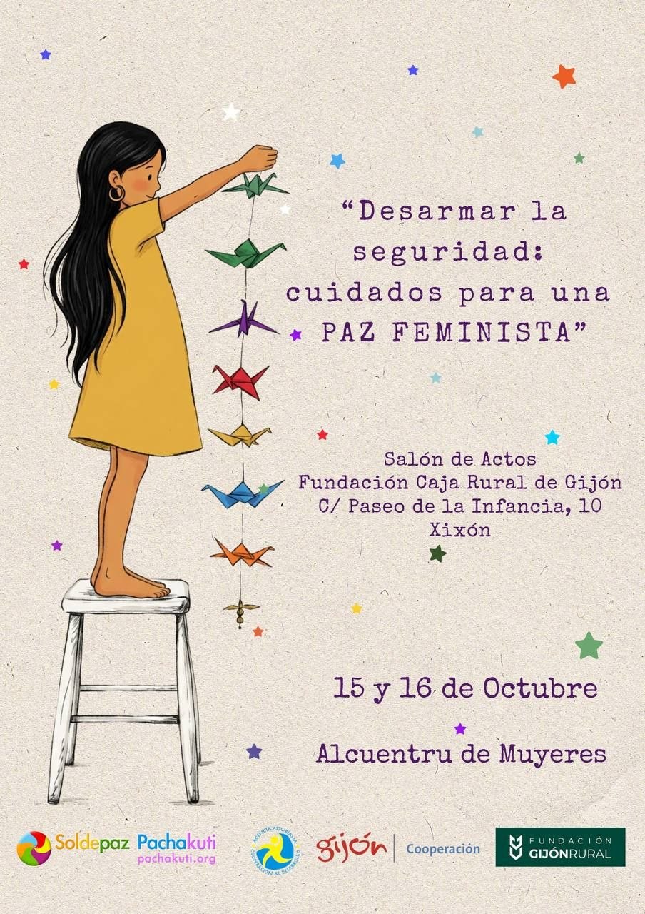 Alcuentru de Muyeres - Soldepaz Pachakuti: Desarmar la seguridad, cuidados para una paz feminista